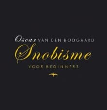 Snobisme voor beginners - Oscar Van den Boogaard, O. van den Boogaard, ...