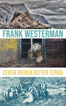 Zeven dieren bijten terug - Frank Westerman