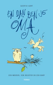 En dan ben je oma - Geertje Gort, G. Gort