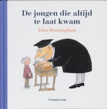 De jongen die altijd te laat kwam - John Burningham