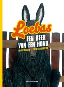 Loebas, een beer van een hond - Frank Geleyn