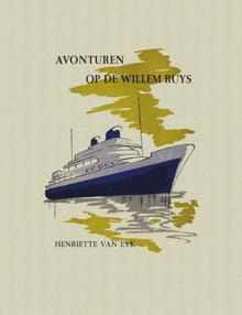 Avonturen op de Willem Ruys - Henriëtte van Eyk