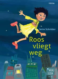 Roos vliegt weg - Jette Schroder