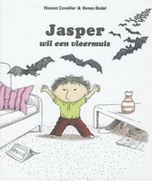 Jasper wil een vleermuis - VINCENT CUVELIER, RONAN (ILL.) BADEL