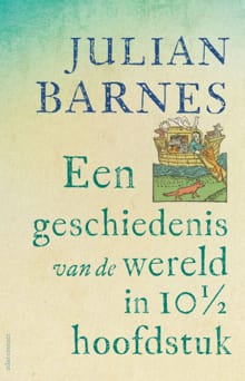 Een geschiedenis van de wereld in 10 1/2 hoofdstuk - Julian Barnes