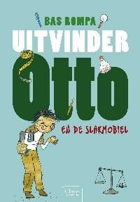 Uitvinder Otto en de slakmobiel - Bas Rompa