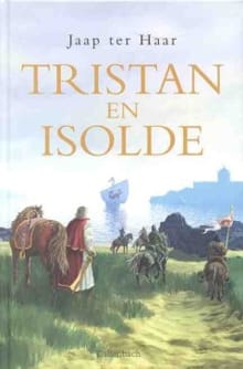 Tristan en Isolde -  Ter Haar, Jaap ter Haar