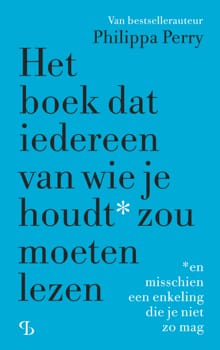 Het boek dat iedereen van wie je houdt zou moeten lezen - Philippa Perry