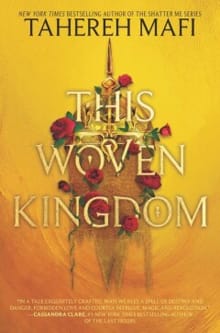This woven kingdom - Tahereh Mafi