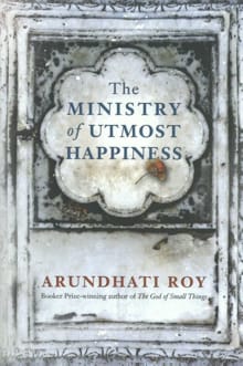 The ministry of utmost happiness -  Roy, Arundhati, Arundhati Roy