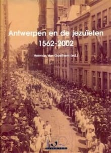 Antwerpen en de Jezuiten 1562-2002 - M.J. MARINUS, Herman Van Goethem