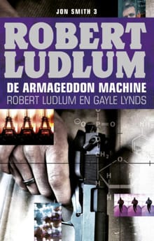 De Armageddon machine - Robert Ludlum, Gayle Lynds