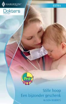 Stille hoop ; Een bijzonder geschenk - Alison Roberts