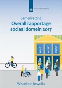 Samenvatting - Overall rapportage sociaal domein 2017 - Evert Pommer, Jeroen Boelhouwer