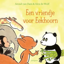 Een vriendje voor Eekhoorn - Arend van Dam