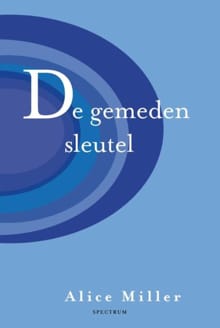 De gemeden sleutel - Alice Miller