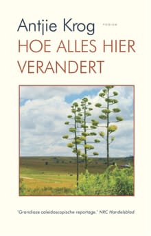 Hoe alles hier verandert - Antjie Krog