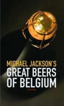 Michael Jackson's Great Beers of Belgium - MICHAEL JACKSON