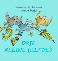Drie kleine uiltjes - Quentin Blake, Emanuele Luzzati, ...