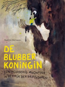 De Blubberkoningin - Beatrice Alemagna