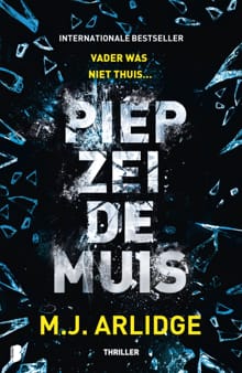 Piep zei de muis - M.J. Arlidge