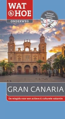 Wat & Hoe Onderweg Gran Canaria - Tony Kelly, Jackie Staddon, ...