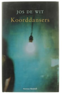 Koorddansers - Jos De Wit, J. de Wit