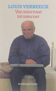 Van internaat tot internet - Louis Verbeeck