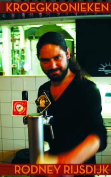 Kroegkronieken - Rodney Rijsdijk