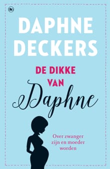 De dikke van Daphne - Daphne Deckers
