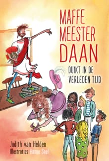 Maffe meester Daan duikt in de verleden tijd - Judith van Helden