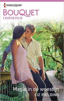 Magie in de woestijn - Liz Fielding