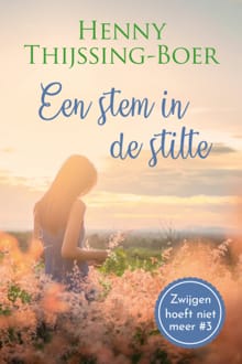 Een stem in de stilte - Henny Thijssing-Boer