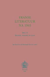 Franse literatuur na 1945. deel 3: kritiek, theorie en essay - Jan Baetens