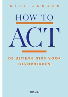 How to ACT - Gijs Jansen
