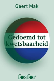 Gedoemd tot kwetsbaarheid - Geert Mak