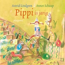 Pippi is jarig - Astrid Lindgren
