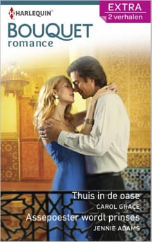 Thuis in de oase ; Assepoester wordt prinses - Carol Grace, Jennie Adams