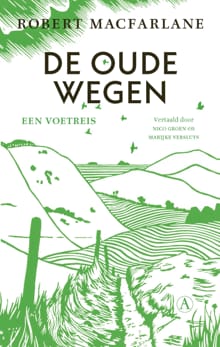 De oude wegen - Robert Macfarlane