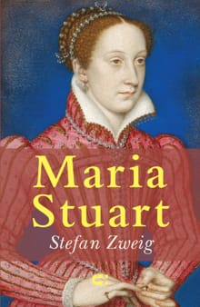 Maria Stuart - Stefan Zweig