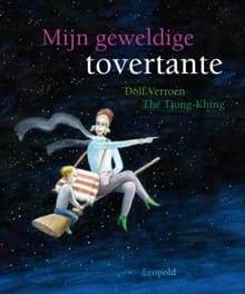 Mijn geweldige tovertante - Dolf Verroen