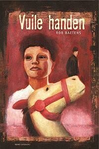 Vuile handen - Baetens Rob, Rob Baetens