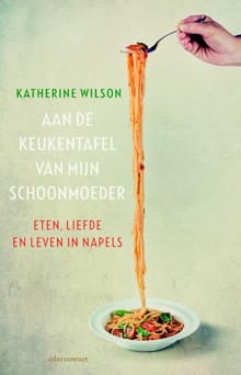 Aan de keukentafel van mijn schoonmoeder - Katherine Wilson