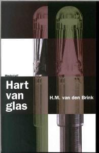 Hart van glas - H.M. van den Brink