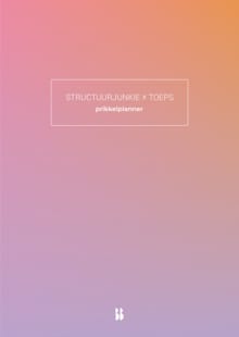 Structuurjunkie x TOEPS-prikkelplanner - Cynthia Schultz, Bianca Toeps