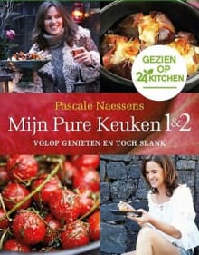 Mijn pure keuken 1 & 2 - Speciale 24Kitchen-editie - Pascale Naessens