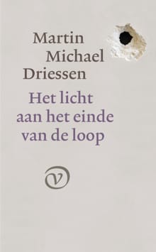 Het licht aan het einde van de loop - Martin Michael Driessen