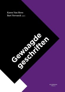 Gewaagde geschriften - Karen Van Hove, Bart Vervaeck