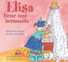 Elisa tiene una hermanita - Marianne Busser, Ron Schröder