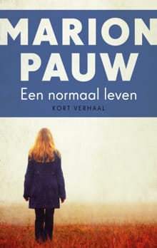 Een normaal leven - Marion Pauw